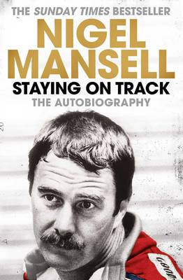 Staying on Track: The Autobiography - Mansell, Nigel