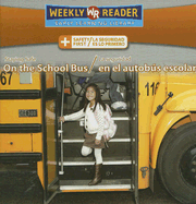 Staying Safe on the School Bus / La Seguridad En El Autobs Escolar