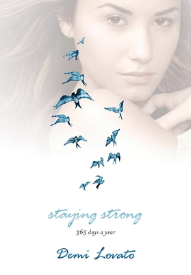 Staying Strong: 365 Days a Year - Lovato, Demi