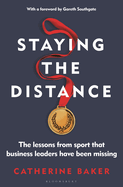 Staying the Distance: The lessons from sport that business leaders have been missing