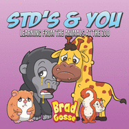 STD's & You: Learning From The Animals At The Zoo