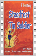 Steadfast Tin Soldier: Filmstrips for kids