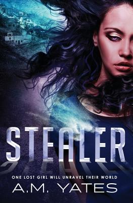Stealer - Yates, A M, and MacKenzie, Julie (Editor), and Yeo, Clarissa (Cover design by)