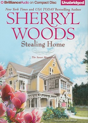 Stealing Home - Woods, Sherryl, and Metzger, Janet (Read by)