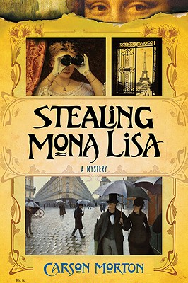 Stealing Mona Lisa: A Mystery - Morton, Carson