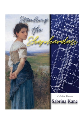 Stealing the Shepherdess: A Lesbian Romance - Kane, Sabrina