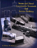Steam and Diesel Locomotive Terminals and Service Facilities