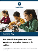 STEAM-Bildungsrevolution: Ver?nderung des Lernens in Indien