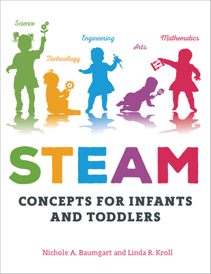 Steam Concepts for Infants and Toddlers - Baumgart, Nichole A, and Kroll, Linda R