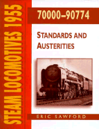 Steam Locomotives 1955: 70000-90774 Standards and Austerities