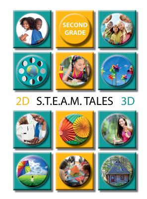 STEAM Tales: Read Aloud Stories for Grade 2 - Ruiz, Jeannie S, and Stripling, Wayne (Editor), and Thompson, Jeffery L (From an idea by)