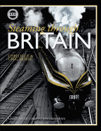 Steaming Through Britain: A History of the Nation's Railways