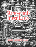 Steampunk Inventions Adult Coloring Book Grayscale Images By TaylorStonelyArt: Volume I