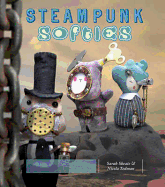 Steampunk Softies: 8 Scientifically Minded Dolls from a Past That Never Was