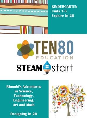 STEAMStart Kindergarten: Adventures in 2D Shapes - Ruiz, Jeannie S, and Stripling, Wayne (Editor), and Thompson, Jeffery L (From an idea by)