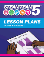 STEAMTEAM 5 STEM/STEAM Lesson Plans