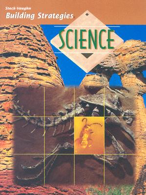 Steck-Vaughn Building Strategies: Student Edition Science and Investigation - McClanahan, Susan D, and Green, and Steck-Vaughn Company (Prepared for publication by)