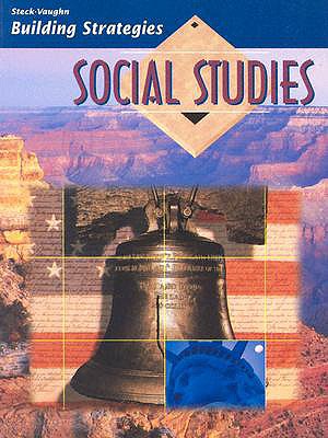 Steck-Vaughn Building Strategies: Student Edition Socila Studies - McClanahan, Susan D, and Green, and Steck-Vaughn Company (Prepared for publication by)