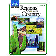 Steck-Vaughn Social Studies (C) 2004: Student Edition Regions of Our Country