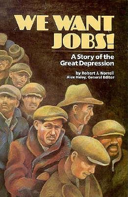 Steck-Vaughn Stories of America: Student Reader We Want Jobs, Story Book - Norrell, Robert J, and Steck-Vaughn Company (Prepared for publication by)