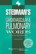 Stedman's Cardiovascular & Pulmonary Words: Includes Respiratory