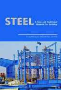 Steel - A New and Traditional Material for Building: Proceedings of the International Conference in Metal Structures 2006, 20-22 September 2006, Poiana Brasov, Romania