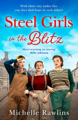 Steel Girls in the Blitz - Rawlins, Michelle