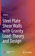 Steel Plate Shear Walls with Gravity Load: Theory and Design