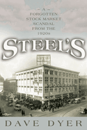 Steel's: A Forgotten Stock Market Scandal from the 1920s
