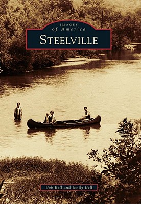 Steelville - Bell, Emily, and Bell, Bob