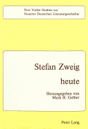 Stefan Zweig - Heute