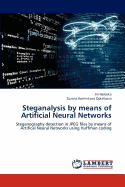 Steganalysis by Means of Artificial Neural Networks