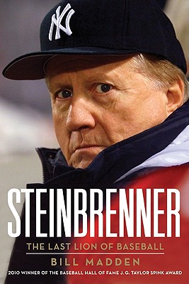 Steinbrenner: The Last Lion of Baseball - Madden, Bill