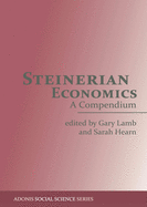 Steinerian Economics: A Compendium