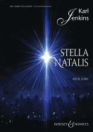 Stella Natalis: Soprano Solo, Mixed Chorus, Opt. Ssa Chorus, and Ensemble Vocal Score