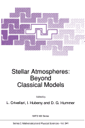 Stellar Atmospheres: Beyond Classical Models