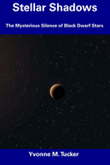 Stellar Shadows: The Mysterious Silence of Black Dwarf Stars