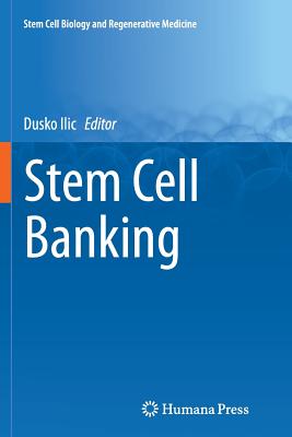 Stem Cell Banking - ILIC, Dusko (Editor)