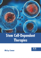 Stem Cell-Dependent Therapies