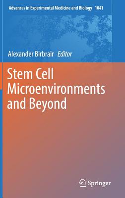 Stem Cell Microenvironments and Beyond - Birbrair, Alexander (Editor)