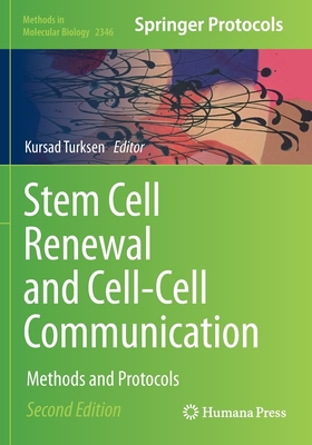 Stem Cell Renewal and Cell-Cell Communication: Methods and Protocols - Turksen, Kursad (Editor)