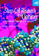 Stem Cell Research and Cloning: Contemporary Challenges to Our Humanity
