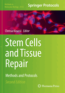Stem Cells and Tissue Repair: Methods and Protocols