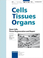 Stem Cells, Tissue Regeneration and Repair: 1st International Congress on Stem Cells and Tissue Formation, Dresden, September 2006. Special Topic Issue: Cells Tissues Organs 2008, Vol. 188, No. 1-2