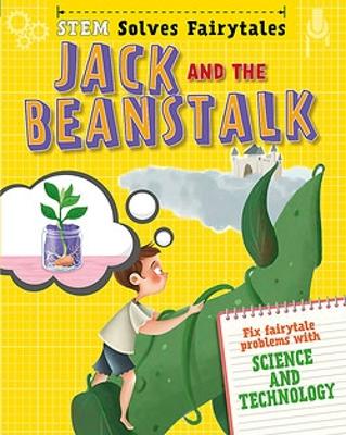 STEM Solves Fairytales: Jack and the Beanstalk: fix fairytale problems with science and technology - Brooke, Jasmine