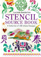 Stencil Source Book: A Collection of 200 Stencil Designs - Ganderton, Lucinda