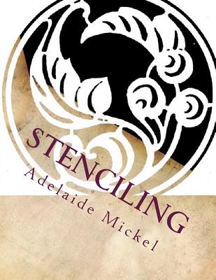 Stenciling - Chambers, Roger (Introduction by), and Mickel, Adelaide