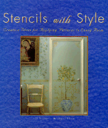 Stencils with Style: Creative Ideas for Applying Patterns to Every Room - Visser, Jill, and Flinn, Michael