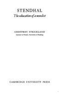 Stendhal: Education of a Novelist - Strickland