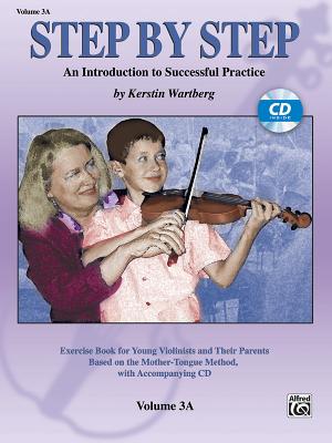 Step by Step 3a -- An Introduction to Successful Practice for Violin: Book & Online Audio - Wartberg, Kerstin